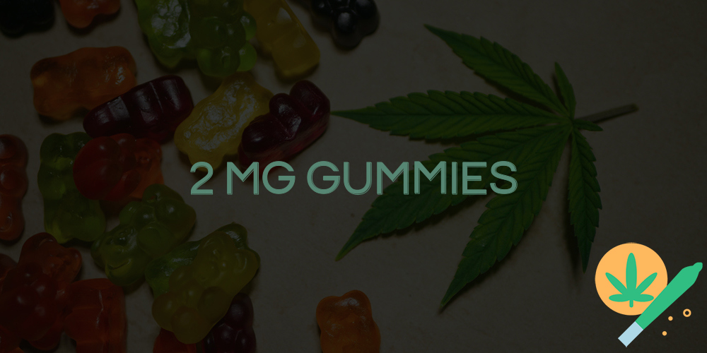 2 mg gummies