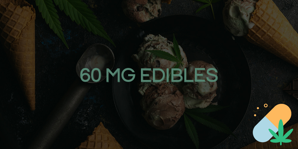 60 mg edibles