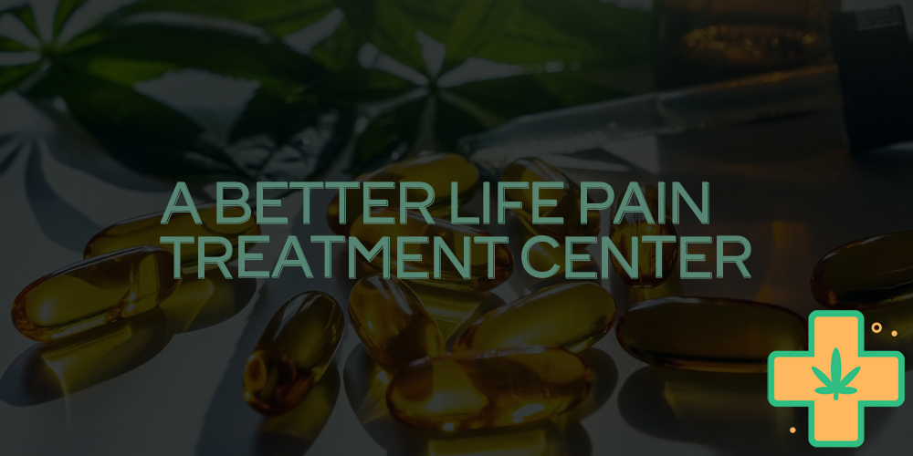 a better life pain treatment center