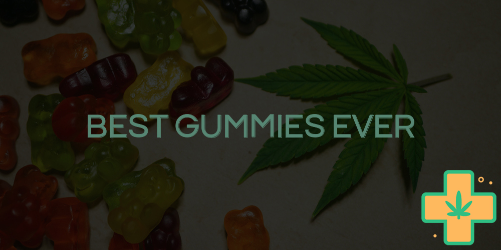 best gummies ever