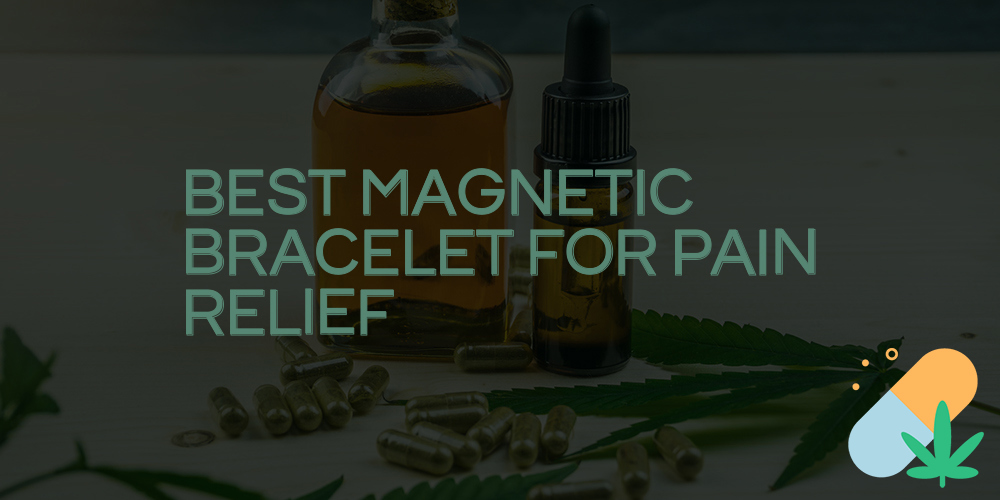 best magnetic bracelet for pain relief
