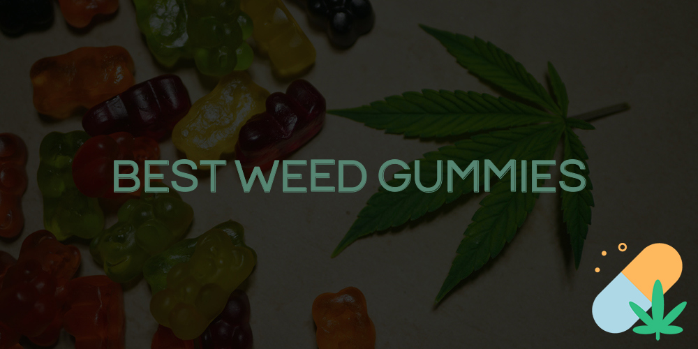 best weed gummies