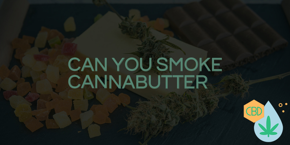 can you smoke cannabutter