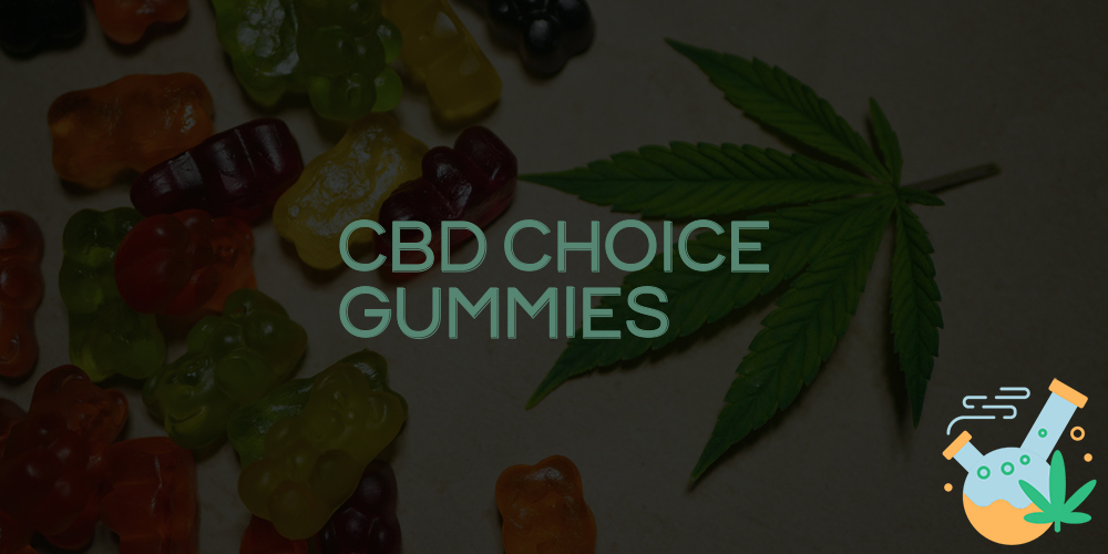 cbd choice gummies