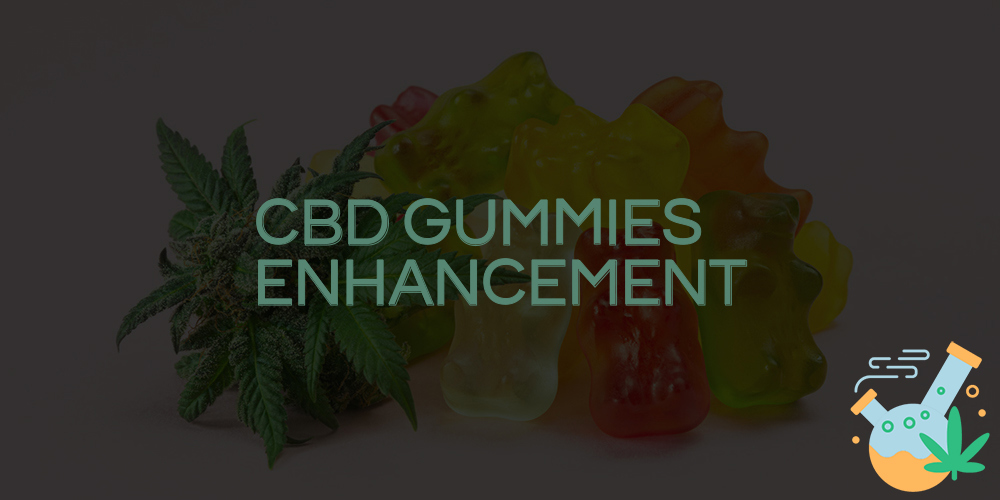 cbd gummies enhancement