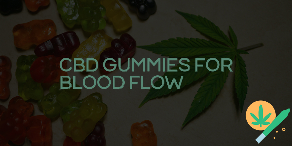 cbd gummies for blood flow