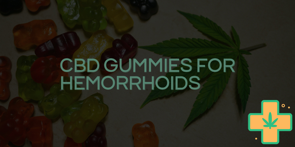 cbd gummies for hemorrhoids