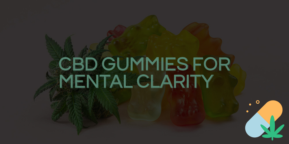 cbd gummies for mental clarity