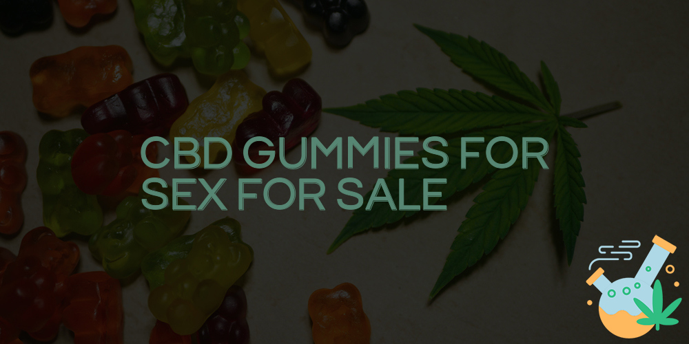 cbd gummies for sex for sale
