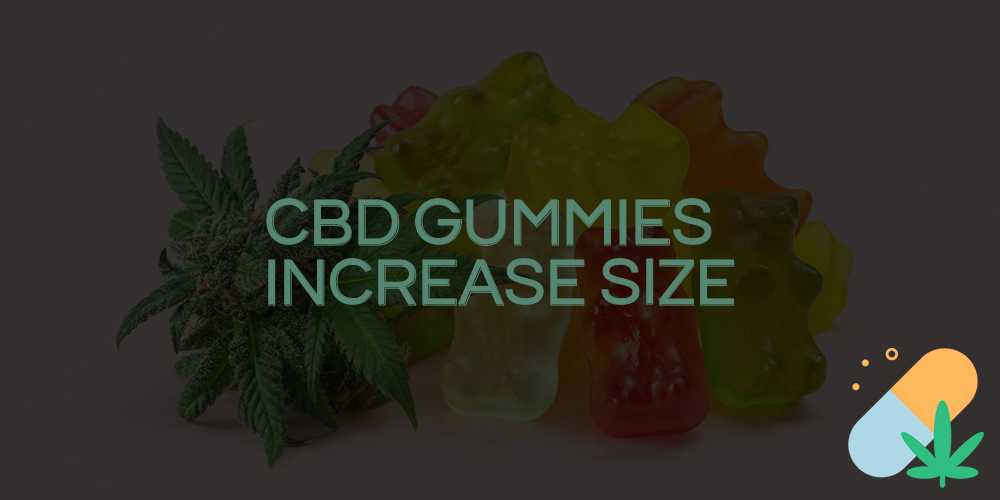 cbd gummies increase size