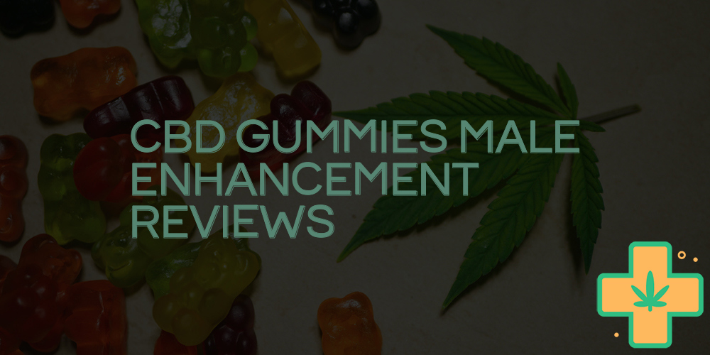 cbd gummies male enhancement reviews