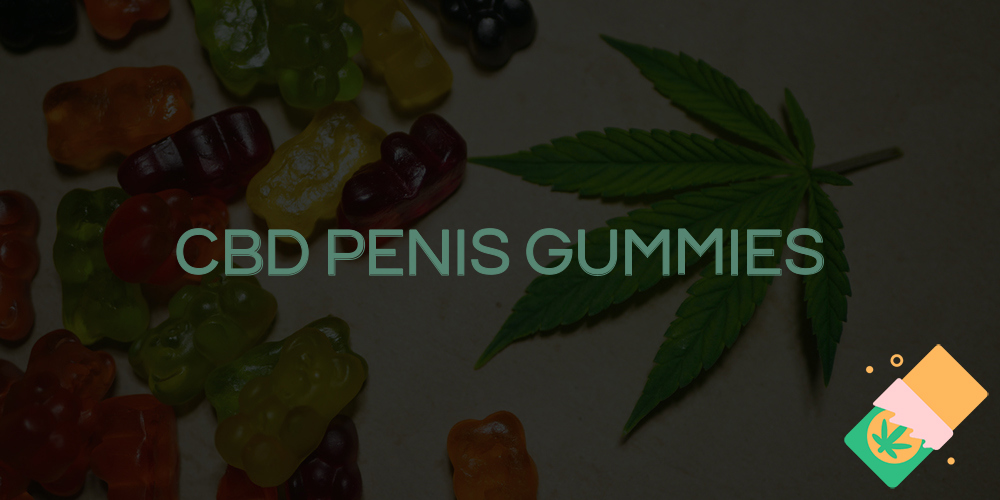 cbd penis gummies