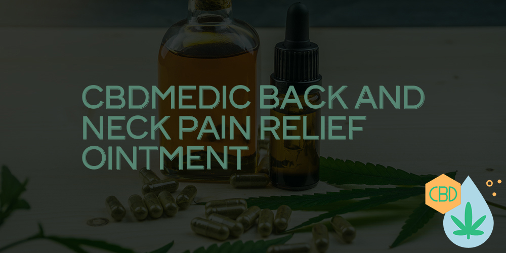 cbdmedic back and neck pain relief ointment