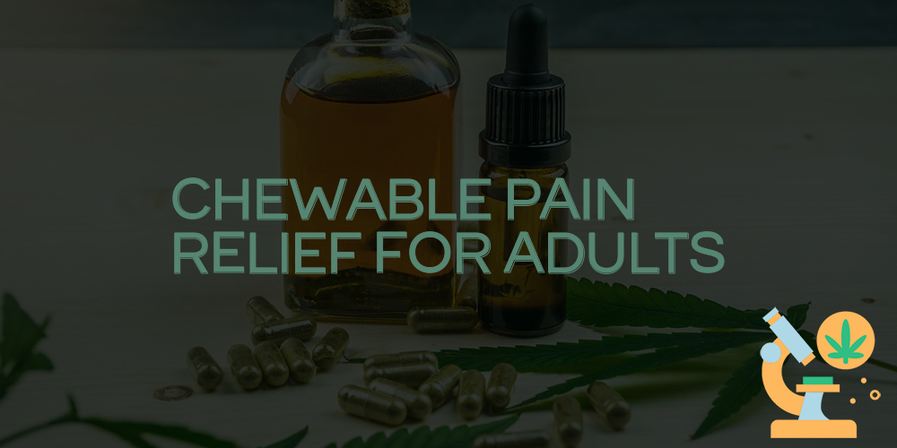 chewable pain relief for adults