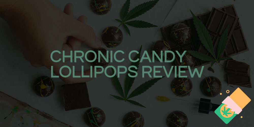 chronic candy lollipops review