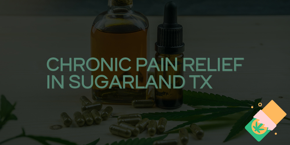 chronic pain relief in sugarland tx