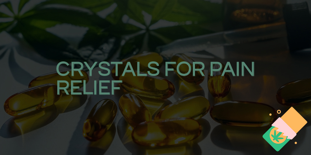 crystals for pain relief