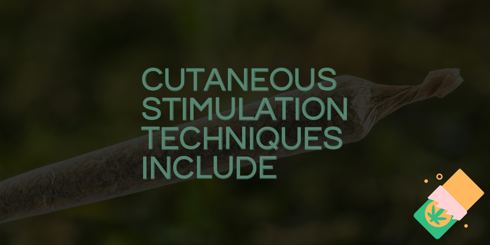 cutaneous stimulation techniques include